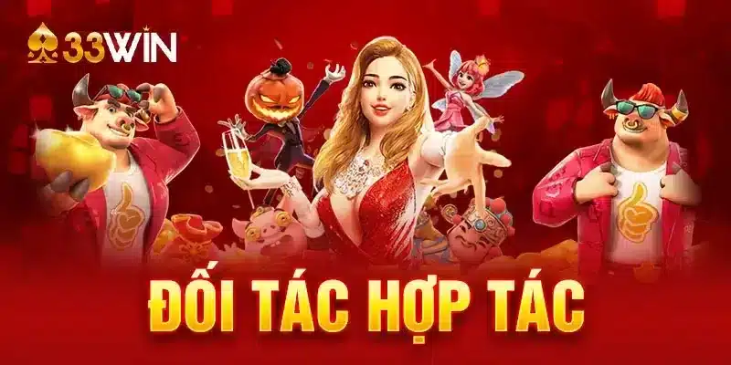 33Win và tầm quan trọng của đối tác hợp tác 33Win